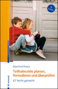 Teilhabeziele planen, formulieren und überprüfen : ICF leicht gemacht （2. Aufl. 2022. 132 S. 8 Abb. 26 Tab. 23 cm）