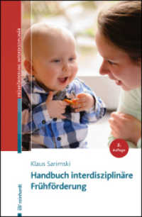 Handbuch interdisziplinäre Frühförderung (Beiträge zur Frühförderung interdisziplinär 20) （2., überarb. Aufl. 2022. 481 S. 22 Abb. 10 Tab. 23 cm）
