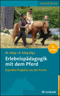 Erlebnispädagogik mit dem Pferd : Erprobte Projekte aus der Praxis (mensch & tier) （5. Aufl. 2023. 213 S. 81 Abb. 21.3 cm）