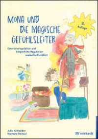 Mona und die magische Gefühlsleiter : Emotionsregulation und körperliche Regulation zauberhaft erklärt （2. Aufl. 2024. 44 S. 29.7 cm）