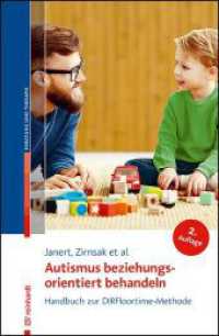 Autismus beziehungsorientiert behandeln : Handbuch zur DIRFloortime-Methode （2., überarb. Aufl. 2023. 321 S. 32 Abb. 10 Tab. 23 cm）