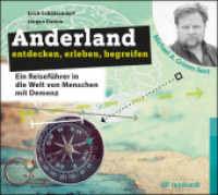 Anderland entdecken, erleben, begreifen (Hörbuch), Audio-CD : Ein Reiseführer in die Welt von Menschen mit Demenz. 206 Min.. CD Standard Audio Format.Lesung （NED. 2023. 125 x 139 mm）