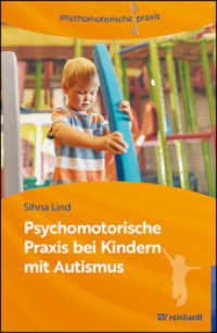 Psychomotorische Praxis bei Kindern mit Autismus (psychomotorische praxis) （2024. 200 S. 45 Abb. 5 Tab., 5 Tabellen, 45 Abb. 230 mm）