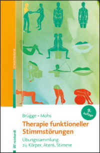 Therapie funktioneller Stimmstörungen : Übungssammlung zu Körper, Atem, Stimme （9., überarb. Aufl. 2023. 210 S. 29 Abb. 3 Tab., 3 Tabellen, 29 Ab）