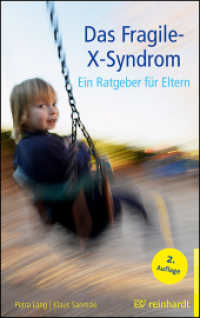 Das Fragile-X-Syndrom : Ein Ratgeber für Eltern （2., überarb. Aufl. 2024. 107 S. 21.3 cm）