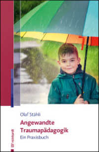 Angewandte Traumapädagogik : Ein Praxisbuch （2025. 245 S. 2 Tabellen, 2 Tabellen, 63 Abb. 230 mm）