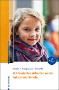 ICF-basiertes Arbeiten in der inklusiven Schule （2., überarb. Aufl. 2025. 194 S. 33 Tabellen, 33 Tabellen, 21 Abb.）