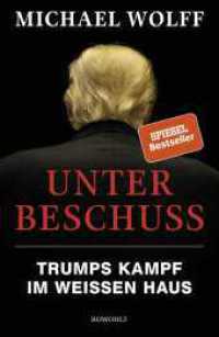 Unter Beschuss : Trumps Kampf im Weißen Haus （2. Aufl. 2019. 480 S. 220.00 mm）
