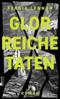 Glorreiche Taten : Roman | Der Sunday Times-Bestseller: "Ich liebe dieses Buch." Douglas Stuart （1. Auflage. 2024. 336 S. 209.00 mm）