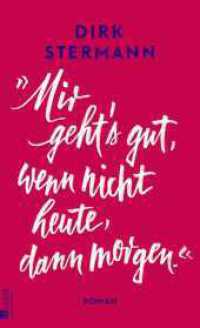 «Mir geht's gut, wenn nicht heute, dann morgen.» : Erika Freeman: Der Roman eines Jahrhundertlebens （8. Aufl. 2023. 256 S. Mit 4 s/w Abbildungen. 210.00 mm）