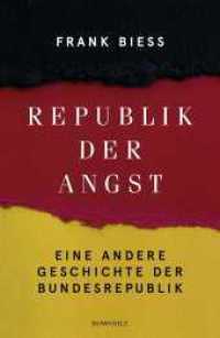 Republik der Angst : Eine andere Geschichte der Bundesrepublik （2. Aufl. 2019. 624 S. 220.00 mm）