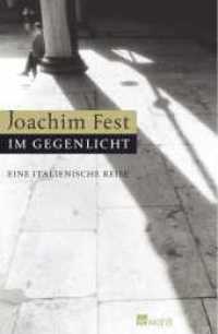 Im Gegenlicht : Eine italienische Reise. Vorw. v. Wolfgang Büscher （4. Aufl. 2004. 414 S. 215.00 mm）