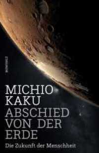 Abschied von der Erde : Die Zukunft der Menschheit （1. Auflage. 2019. 480 S. Mit 10 s/w Abb. 220.00 mm）