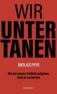 Wir Untertanen : Wie wir unsere Freiheit aufgeben, ohne es zu merken （1. Auflage. 2019. 160 S. 194.00 mm）