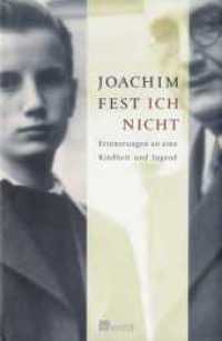 Ich nicht : Erinnerungen an eine Kindheit und Jugend （8. Aufl. 2006. 368 S. Zahlr. s/w Abb. 215.00 mm）