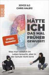 Hätte ich das mal früher gewusst! : Was man wirklich im Leben braucht, aber in der Schule nicht lernt (rororo Taschenbücher 103) （19. Aufl. 2019. 304 S. 4-farb.; zahlr. Abb. 190.00 mm）