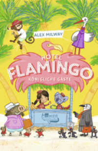 Hotel Flamingo: Königliche Gäste (Flamingo-Hotel 2)