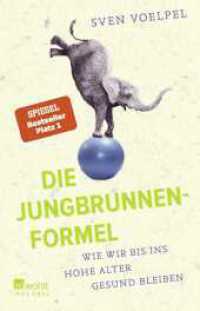 Die Jungbrunnen-Formel : Wie wir bis ins hohe Alter gesund bleiben (rororo Taschenbücher 00193) （9. Aufl. 2020. 256 S. 210.00 mm）