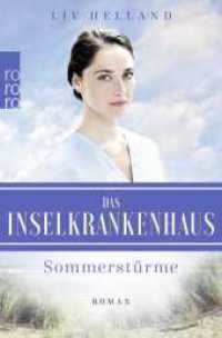 Das Inselkrankenhaus. Sommerstürme : Liebesroman (rororo Taschenbücher 00310) （1. Auflage. 2021. 432 S. 190.00 mm）