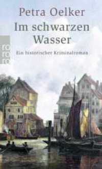Im schwarzen Wasser : Ein historischer Hamburg-Krimi (Rosina-Zyklus 11) （4. Aufl. 2020. 430 S. 190 mm）