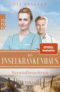 Das Inselkrankenhaus: Strandleuchten : Liebesroman (Die Inselkrankenhaus-Reihe 3) （2. Aufl. 2022. 368 S. 190.00 mm）