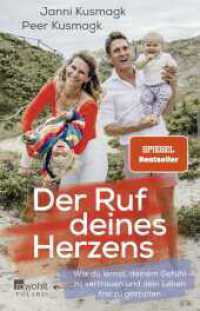 Der Ruf deines Herzens : Wie du lernst, deinem Gefühl zu vertrauen und dein Leben frei zu gestalten （1. Auflage. 2022. 224 S. 2-farb., 16 S. 4-farb. Tafelteil. 210.00 mm）