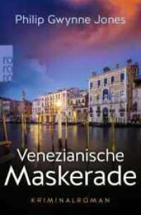 Venezianische Maskerade : Venedig-Krimi (Nathan Sutherland ermittelt 3) （1. Auflage. 2022. 384 S. Mit 1 s/w Karte. 190.00 mm）
