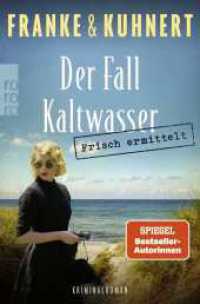 Frisch ermittelt: Der Fall Kaltwasser (Ein Heißmangel-Krimi 2) （1. Auflage. 2023. 288 S. 190.00 mm）