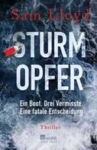 Sturmopfer : Ein Boot. Drei Vermisste. Eine fatale Entscheidung | Psychothriller （1. Auflage. 2022. 448 S. 210.00 mm）