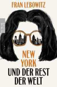 New York und der Rest der Welt （3. Aufl. 2023. 352 S. Mit 11 s/w-Abb. 190.00 mm）