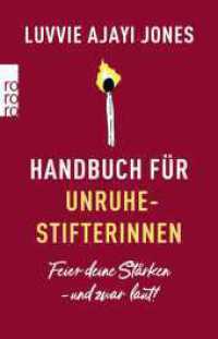 Handbuch für Unruhestifterinnen : Feier deine Stärken - und zwar laut! （1. Auflage. 2022. 336 S. Mit 5 s/w Abb. 190.00 mm）