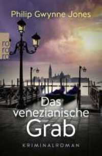 Das venezianische Grab : Venedig-Krimi (Nathan Sutherland ermittelt 4) （1. Auflage. 2023. 368 S. Mit 2 s/w Karten. 190.00 mm）