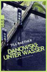Danowski: Unter Wasser : Kriminalroman (Adam Danowski 5) （1. Auflage. 2024. 400 S. 191.00 mm）