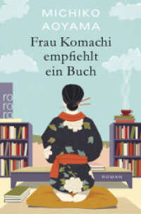 Frau Komachi empfiehlt ein Buch : Der weltweite Bestseller aus Japan （1. Auflage. 2024. 288 S. 190.00 mm）
