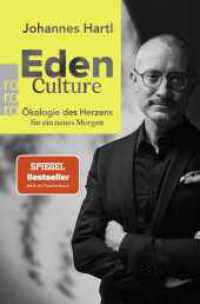 Eden Culture : Ökologie des Herzens für ein neues Morgen （4. Aufl. 2023. 304 S. 190.00 mm）