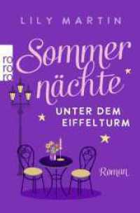Sommernächte unter dem Eiffelturm (Paris und die Liebe 3) （1. Auflage. 2025. 320 S. 189.00 mm）
