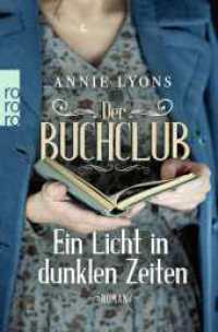 Der Buchclub - Ein Licht in dunklen Zeiten （1. Auflage. 2023. 432 S. 190.00 mm）