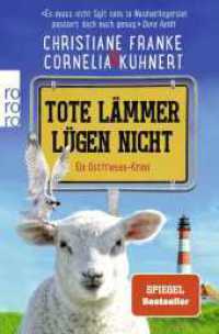 Tote Lämmer lügen nicht : Ein Ostfriesen-Krimi | "Zum Brüllen komisch, echter ostfriesischer Humor. Situationskomik aus dem prallen Leben!" Klaus-Peter Wolf (Henner, Rudi und Rosa 10) （1. Auflage. 2023. 288 S. 190.00 mm）
