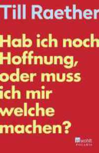 Hab ich noch Hoffnung, oder muss ich mir welche machen? （1. Auflage. 2023. 128 S. 210.00 mm）