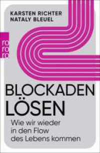 Blockaden lösen : Wie wir wieder in den Flow des Lebens kommen （1. Auflage. 2023. 272 S. 190.00 mm）