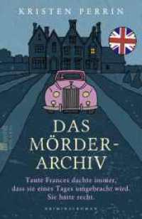 Das Mörderarchiv : Tante Frances dachte immer, dass sie eines Tages umgebracht wird. Sie hatte recht. (Die Mörderarchiv-Reihe / The Castle Knoll Files 1) （4. Aufl. 2024. 400 S. Mit 2 4-farb. Abb. im VNS. 210.00 mm）