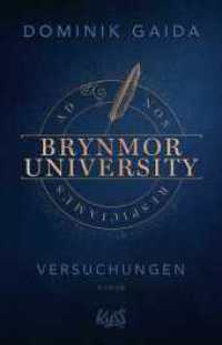 Brynmor University - Versuchungen : Ein hochemotionaler queerer Liebesroman (Brynmor-University-Trilogie 2) （1. Auflage. 2024. 416 S. 209.00 mm）