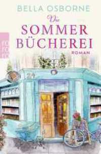 Die Sommerbücherei : Eine herzerwärmende Freundschaftsgeschichte （2. Aufl. 2025. 384 S. 190.00 mm）
