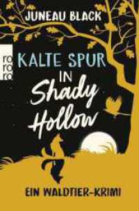 Kalte Spur in Shady Hollow : Ein Waldtier-Krimi | «So flauschig kann eine Mordgeschichte sein.» FAZ (Vera Vixen ermittelt 2) （1. Auflage. 2025. 288 S. 190.00 mm）