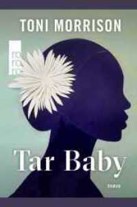 Tar Baby : Mit einem Vorwort der Autorin. Sprachlich überarbeitet und aktualisiert von Marion Kraft （1. Auflage, Neuausgabe. 2023. 432 S. 194.00 mm）