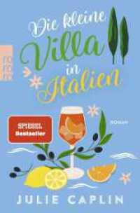 Die kleine Villa in Italien (Romantic Escapes 11) （7. Aufl. 2025. 432 S. 190.00 mm）