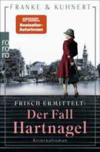 Frisch ermittelt: Der Fall Hartnagel (Ein Heißmangel-Krimi 3) （1. Auflage. 2024. 352 S. 190.00 mm）