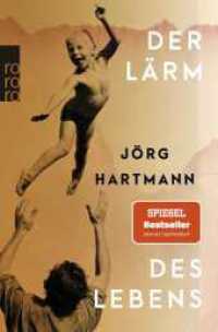 Der Lärm des Lebens : "Hingebungsvoll ... Ein Buch, das einen umarmt und dankbar macht." WDR 5 （2. Aufl. 2025. 304 S. 189.00 mm）