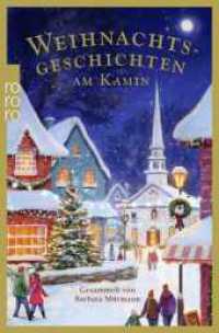 Weihnachtsgeschichten am Kamin 39 : Gesammelt von Barbara M&uuml;rmann (Weihnachtsgeschichten am Kamin) （2. Aufl.）