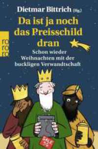 Da ist ja noch das Preisschild dran : Schon wieder Weihnachten mit der buckligen Verwandtschaft (Weihnachten mit der buckligen Verwandtschaft 12) （1. Auflage. 2024. 240 S. 190.00 mm）